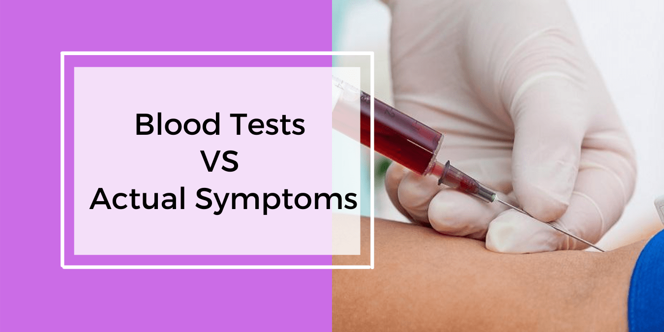 Blood Tests vs Actual Symptoms - The Paddison Program